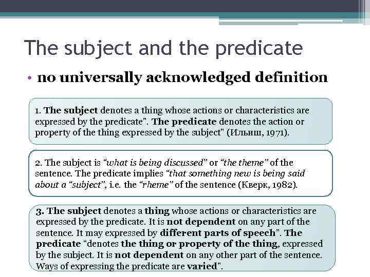 The subject and the predicate • no universally acknowledged definition 1. The subject denotes