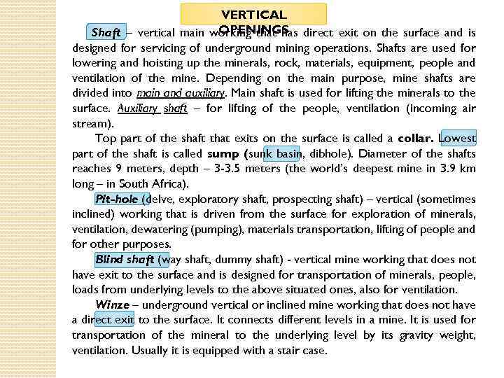 VERTICAL OPENINGS Shaft – vertical main working that has direct exit on the surface