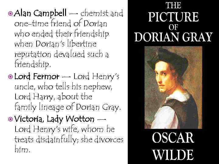  Alan Campbell — chemist and one-time friend of Dorian who ended their friendship