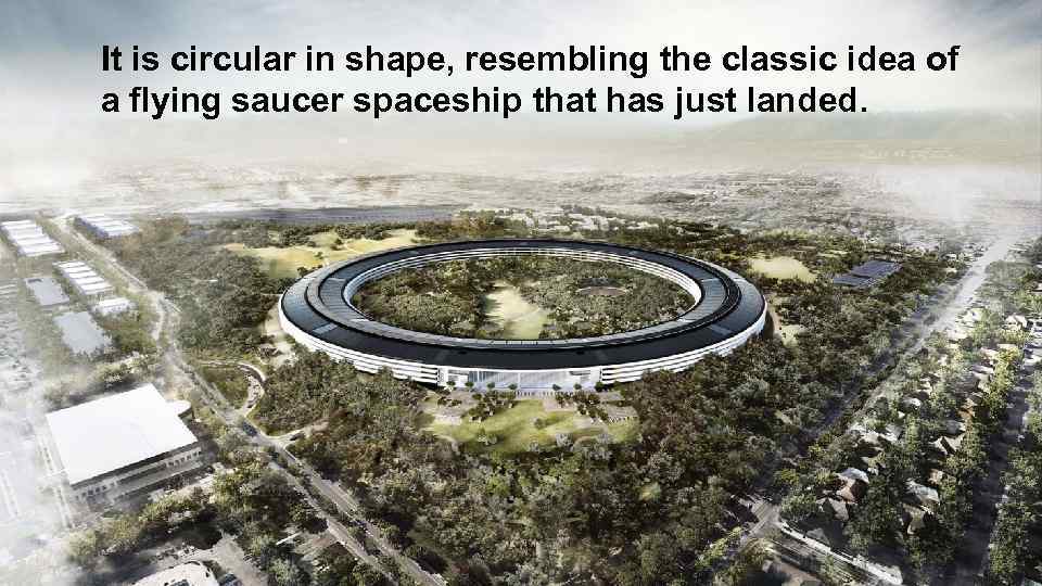 It is circular in shape, resembling the classic idea of a flying saucer spaceship