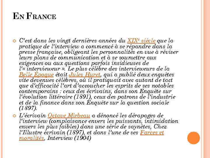 EN FRANCE C'est dans les vingt dernières années du XIXe siècle que la pratique