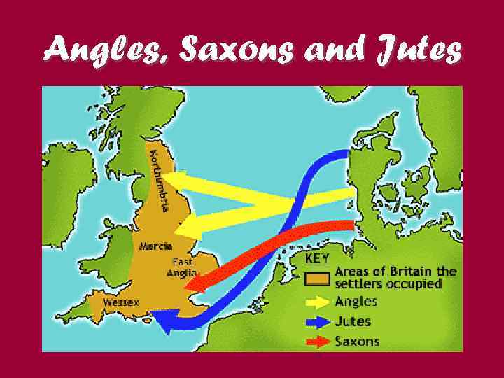 Angles, Saxons and Jutes 