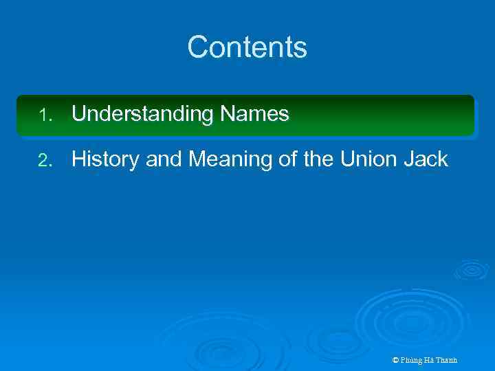 Contents 1. Understanding Names 2. History and Meaning of the Union Jack © Phùng