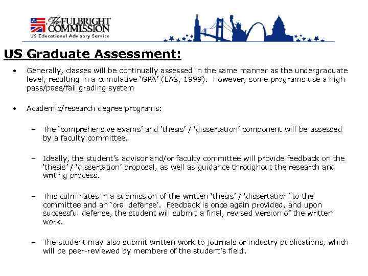 US Graduate Assessment: • Generally, classes will be continually assessed in the same manner