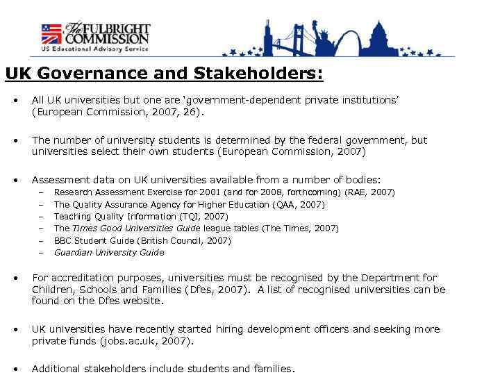 UK Governance and Stakeholders: • All UK universities but one are ‘government-dependent private institutions’