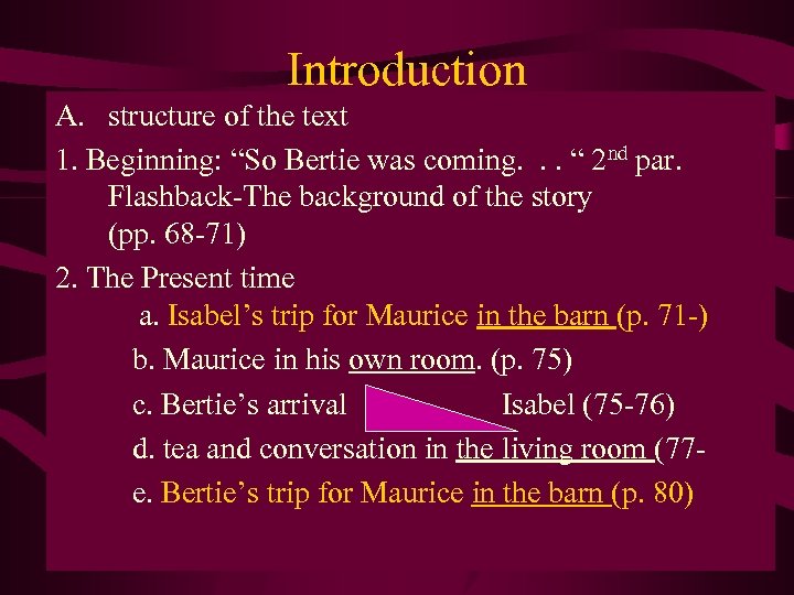 Introduction A. structure of the text 1. Beginning: “So Bertie was coming. . .