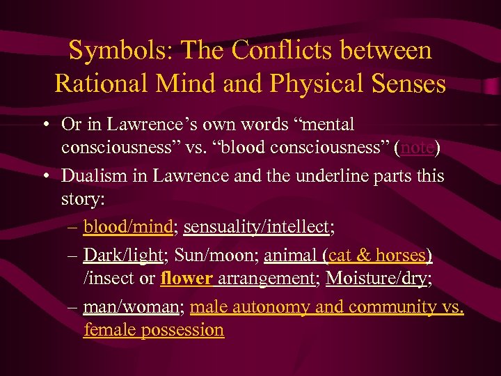 Symbols: The Conflicts between Rational Mind and Physical Senses • Or in Lawrence’s own