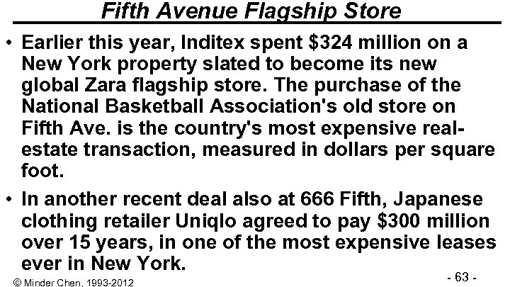 Fifth Avenue Flagship Store • Earlier this year, Inditex spent $324 million on a