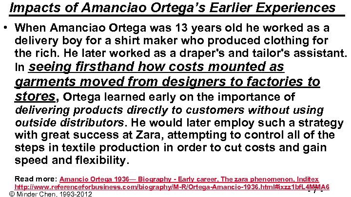 Impacts of Amanciao Ortega’s Earlier Experiences • When Amanciao Ortega was 13 years old