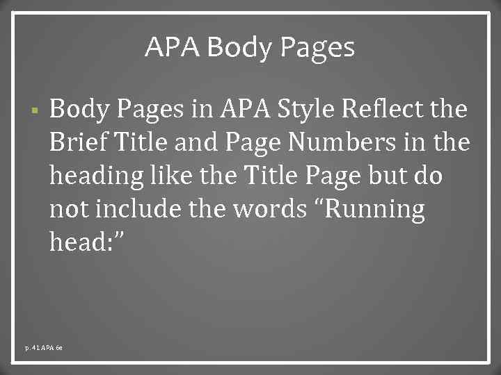 APA Body Pages § Body Pages in APA Style Reflect the Brief Title and