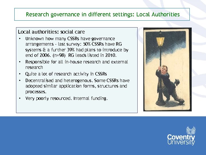 Research governance in different settings: Local Authorities Local authorities: social care • • •