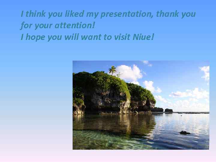 I think you liked my presentation, thank you for your attention! I hope you