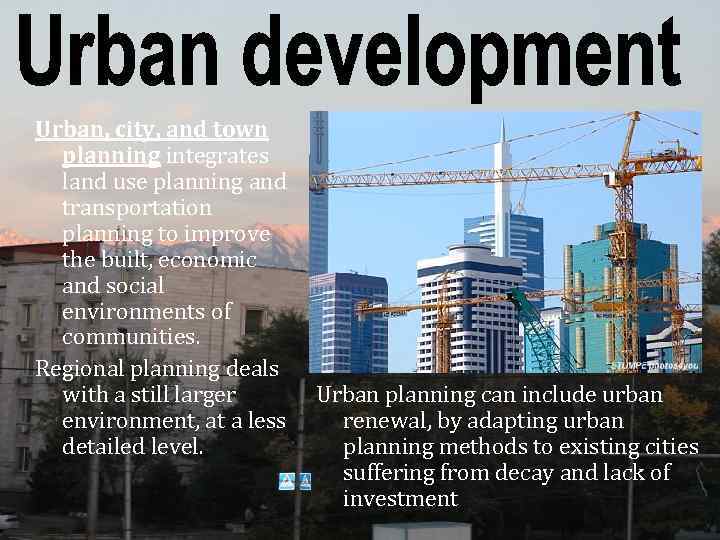 Urban, city, and town planning integrates land use planning and transportation planning to improve