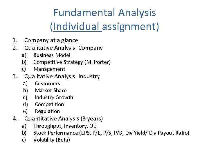 Fundamental Analysis (Individual assignment) 1. 2. 3. 4. Company at a glance Qualitative Analysis: