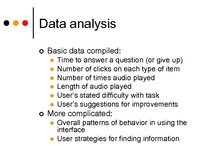 Data analysis ¢ Basic data compiled: l l l ¢ Time to answer a