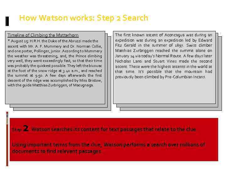 How Watson works: Step 2 Search Timeline of Climbing the Matterhorn * August 25: