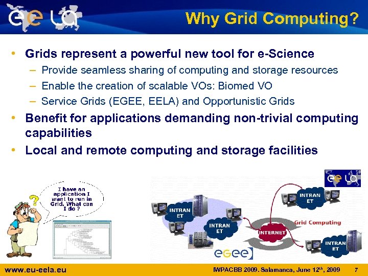 Why Grid Computing? • Grids represent a powerful new tool for e-Science – Provide