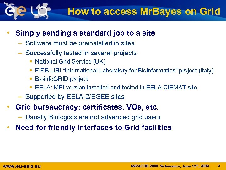 How to access Mr. Bayes on Grid • Simply sending a standard job to