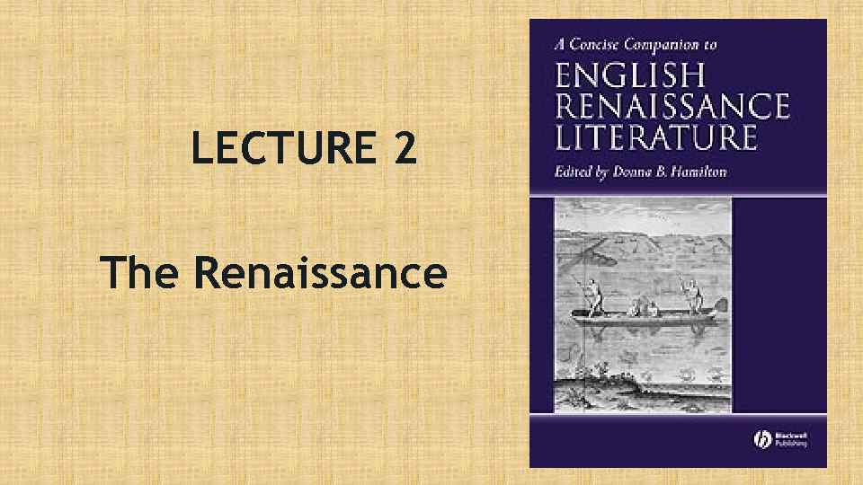 LECTURE 2 The Renaissance 