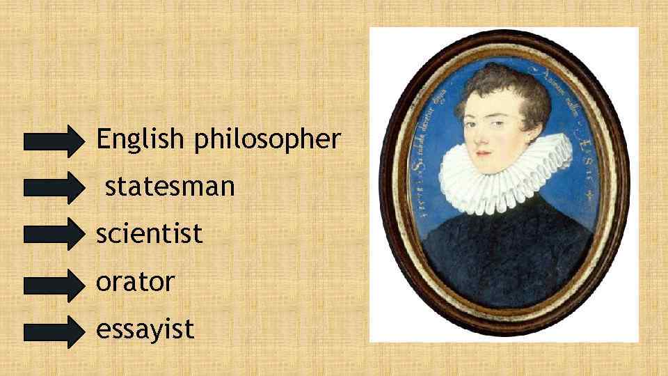 English philosopher statesman scientist orator essayist 