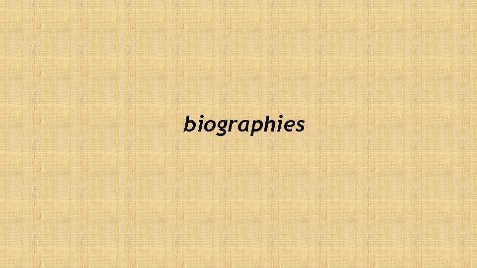 biographies 