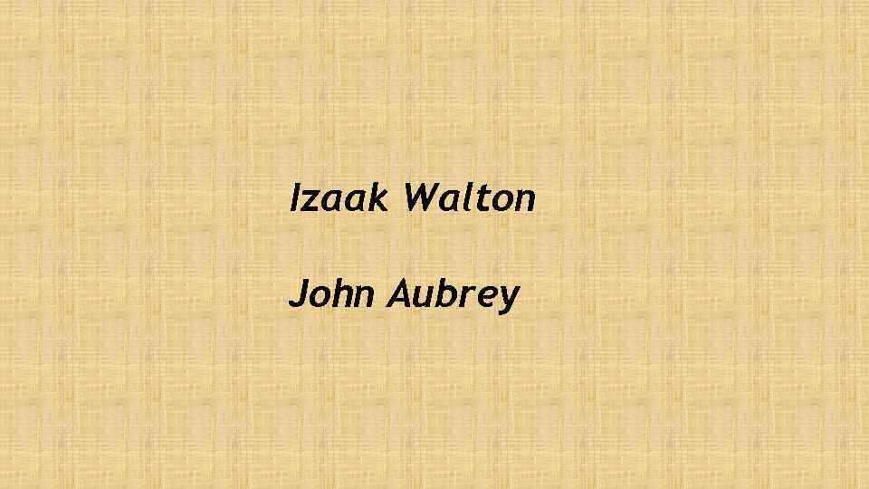 Izaak Walton John Aubrey 