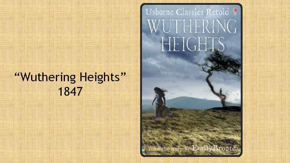 “Wuthering Heights” 1847 