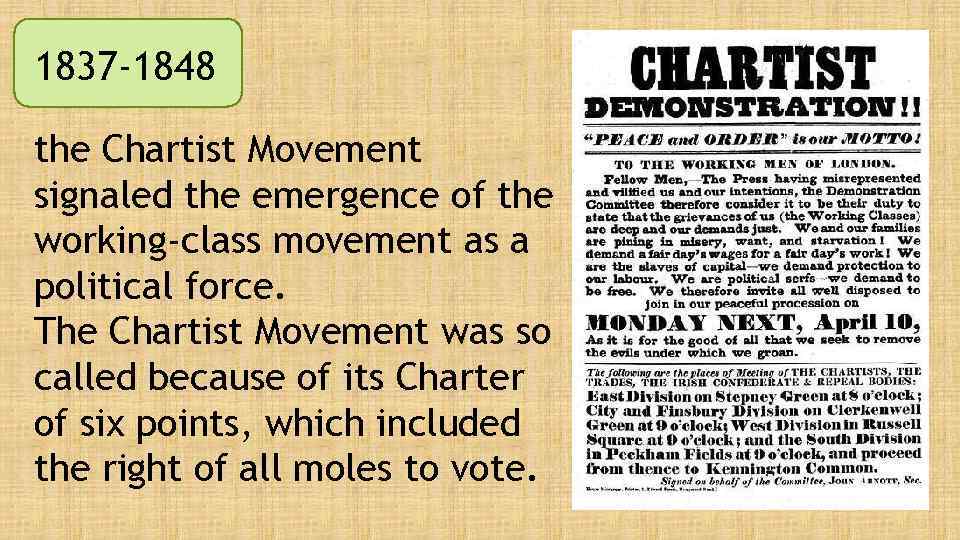 1837 -1848 the Chartist Movement signaled the emergence of the working-class movement as a