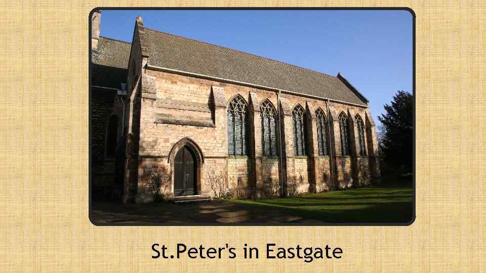 St. Peter's in Eastgate 