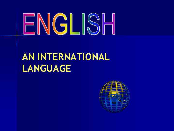 AN INTERNATIONAL LANGUAGE 