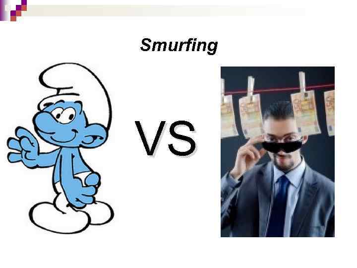 Smurfing VS 
