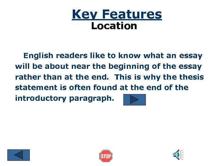 Key Features Location English readers like to know what an essay will be about