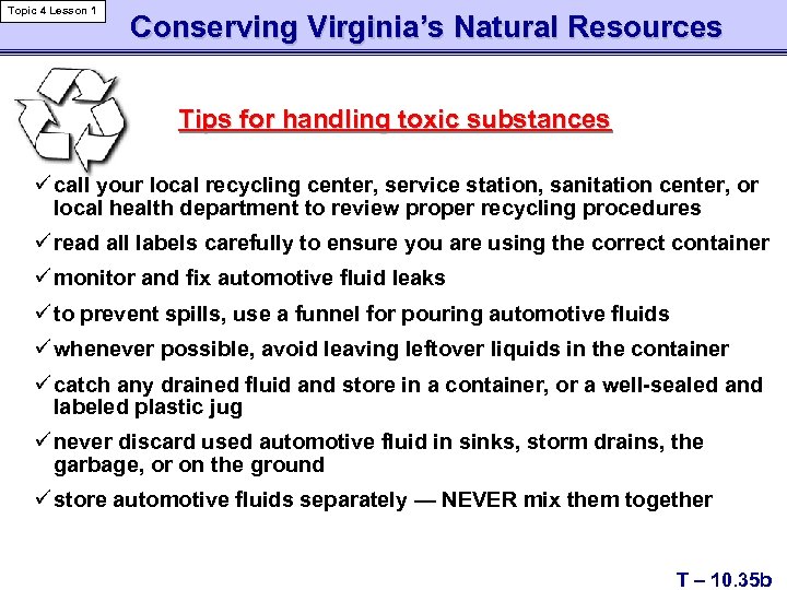 Topic 4 Lesson 1 Conserving Virginia’s Natural Resources Tips for handling toxic substances ü
