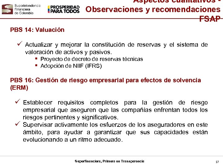 Aspectos cualitativos Observaciones y recomendaciones FSAP PBS 14: Valuación ü Actualizar y mejorar la