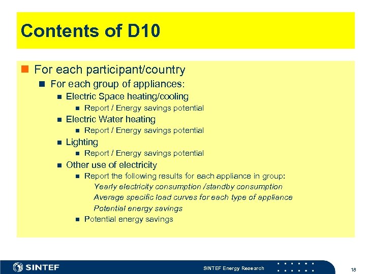 Contents of D 10 n For each participant/country n For each group of appliances: