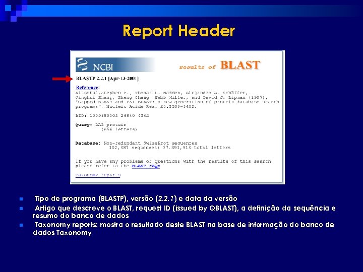 Report Header n n n Tipo de programa (BLASTP), versão (2. 2. 1) e