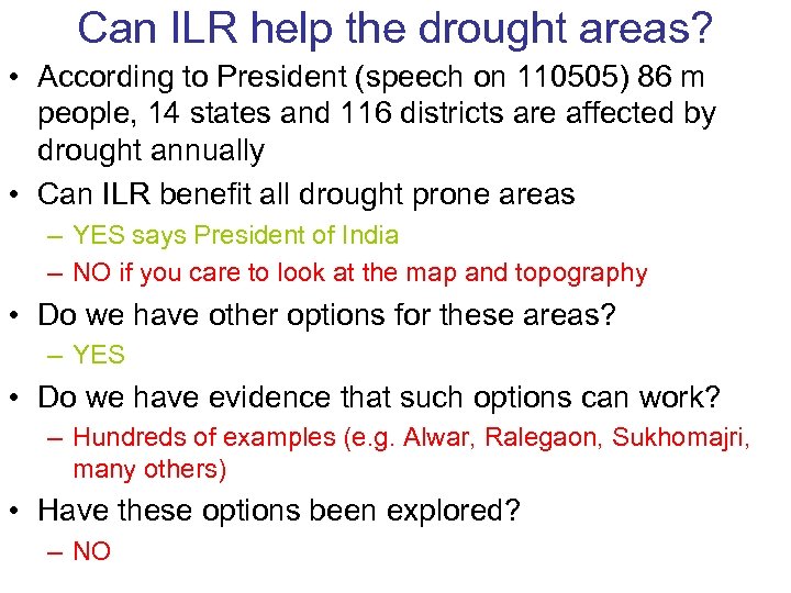 Can ILR help the drought areas? • According to President (speech on 110505) 86