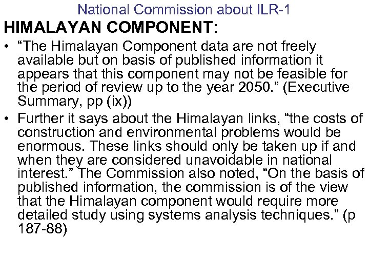 National Commission about ILR-1 HIMALAYAN COMPONENT: • “The Himalayan Component data are not freely
