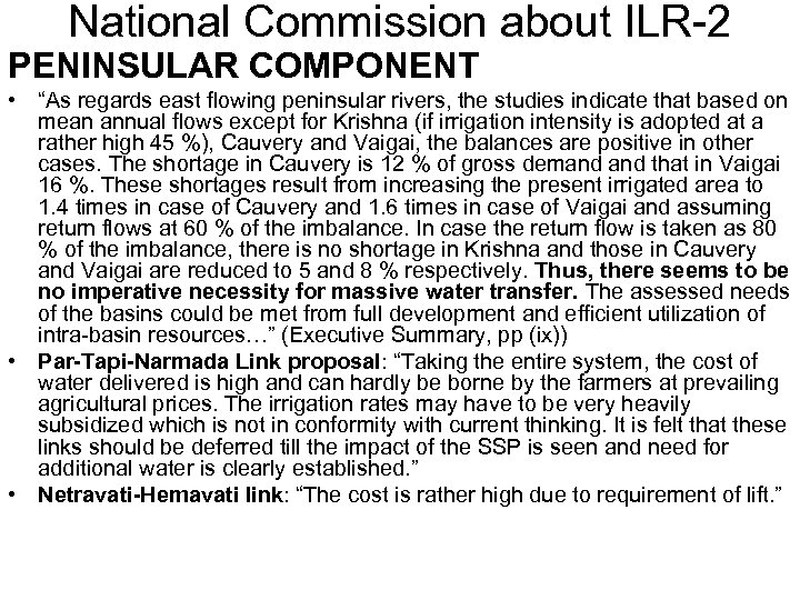 National Commission about ILR-2 PENINSULAR COMPONENT • “As regards east flowing peninsular rivers, the