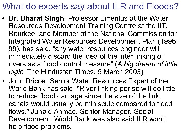 What do experts say about ILR and Floods? • Dr. Bharat Singh, Professor Emeritus
