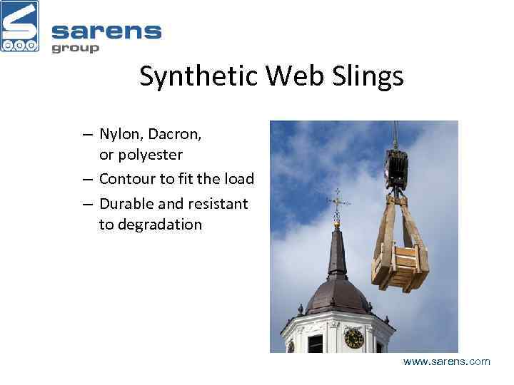 Synthetic Web Slings – Nylon, Dacron, or polyester – Contour to fit the load