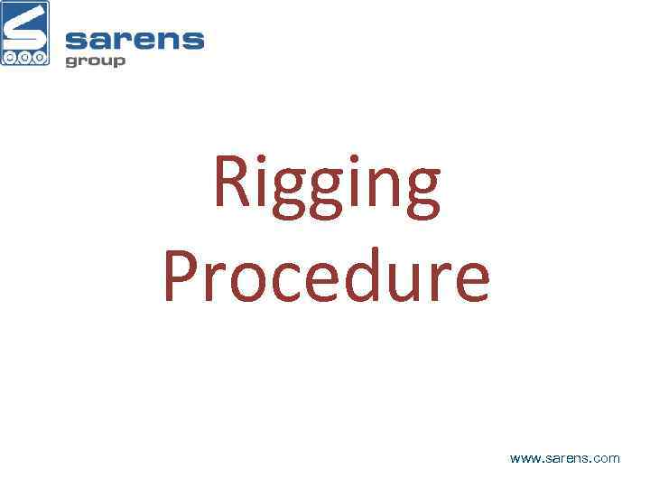 Rigging Procedure www. sarens. com 