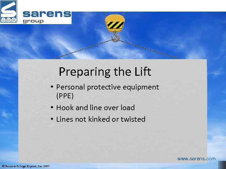 Preparing the Lift • Personal protective equipment (PPE) • Hook and line over load