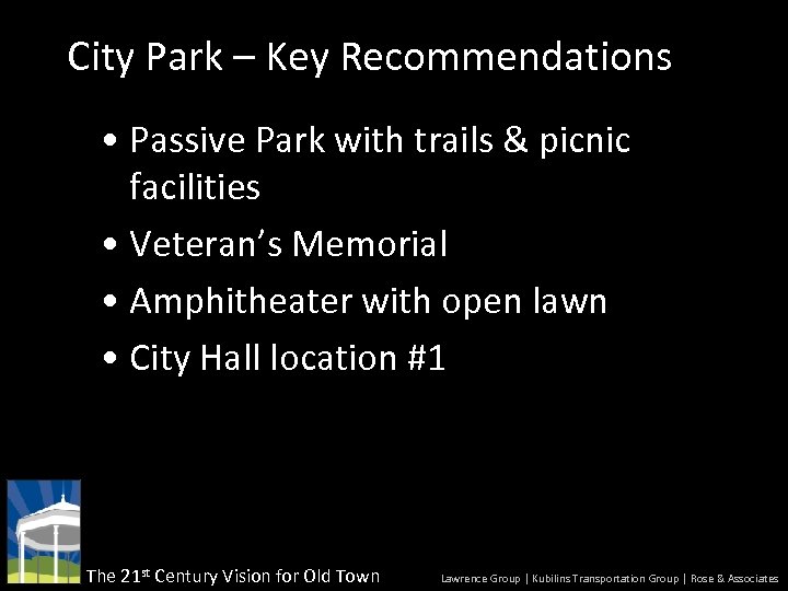 City Park – Key Recommendations • Passive Park with trails & picnic facilities •