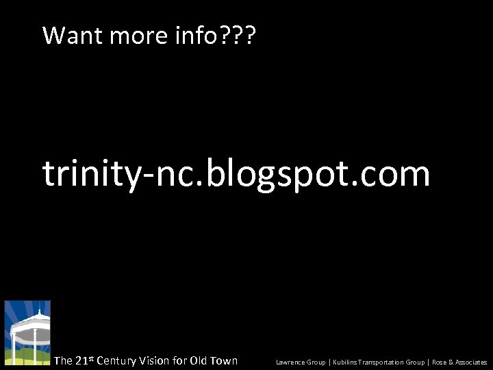 Want more info? ? ? trinity-nc. blogspot. com The 21 st Century Vision for