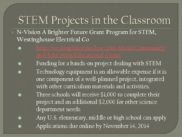 STEM Projects in the Classroom Ø N-Vision A Brighter Future Grant Program for STEM,