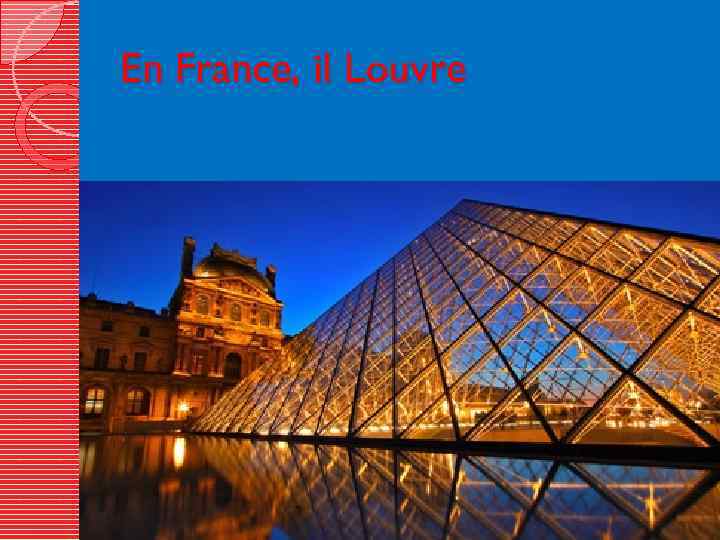 En France, il Louvre 