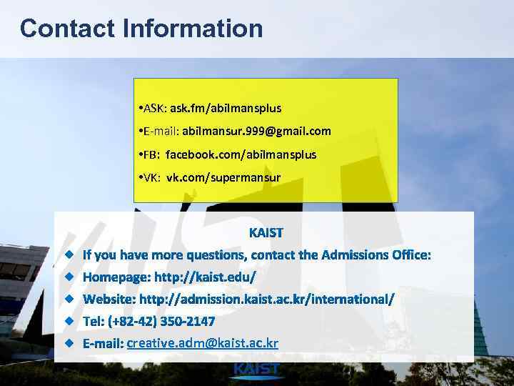 Contact Information • ASK: ask. fm/abilmansplus • E-mail: abilmansur. 999@gmail. com • FB: facebook.