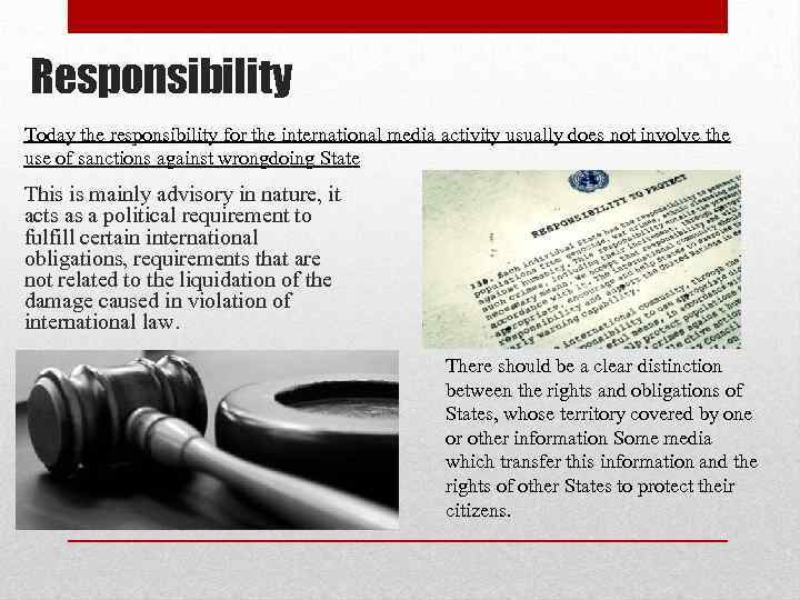 Responsibility Today the responsibility for the international media activity usually does not involve the
