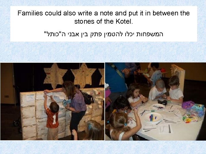 Families could also write a note and put it in between the stones of